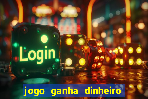 jogo ganha dinheiro de verdade pix